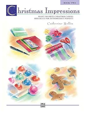 Seller image for Christmas Impressions, Bk 2: Eight Favorite Christmas Carols Arranged for Intermediate Pianists for sale by Pieuler Store