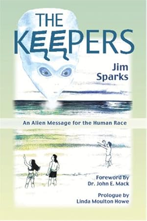 Immagine del venditore per The Keepers: An Alien Message for the Human Race venduto da Pieuler Store