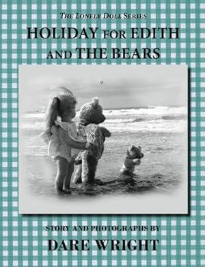 Image du vendeur pour Holiday For Edith And The Bears (The Lonely Doll Series) mis en vente par Pieuler Store