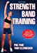 Imagen del vendedor de Strength Band Training - 2nd Edition a la venta por Pieuler Store