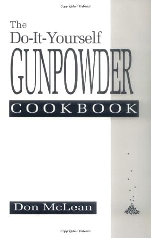 Bild des Verkufers fr The Do-it-Yourself Gunpowder Cookbook zum Verkauf von Pieuler Store