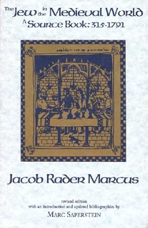 Image du vendeur pour The Jew in the Medieval World: A Sourcebook, 315-1791 mis en vente par Pieuler Store
