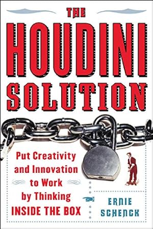 Seller image for The Houdini Solution: Put Creativity and Innovation to work by thinking inside the box for sale by Pieuler Store