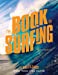 Seller image for The Book of Surfing: The Killer Guide for sale by Pieuler Store