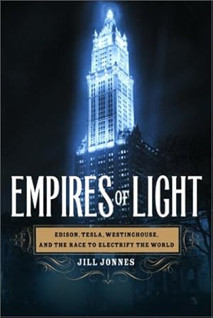 Bild des Verkufers fr Empires of Light: Edison, Tesla, Westinghouse, and the Race to Electrify the World zum Verkauf von Pieuler Store