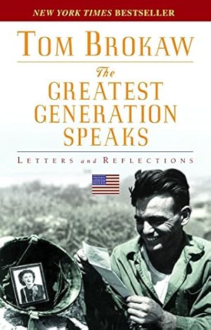 Seller image for The Greatest Generation Speaks: Letters and Reflections for sale by Pieuler Store