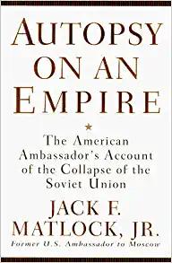 Seller image for Autopsy on an Empire: The American Ambassador's Account of the Collapse of the Soviet Union for sale by Pieuler Store