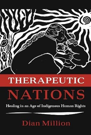 Immagine del venditore per Therapeutic Nations: Healing in an Age of Indigenous Human Rights (Critical Issues in Indigenous Studies) venduto da Pieuler Store