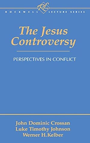 Seller image for The Jesus Controversy: Perspectives in Conflict (Rockwell Lecture) for sale by Pieuler Store
