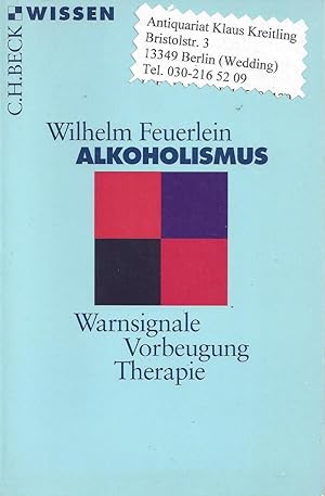 Alkoholismus. Warnsignale - Vorbeugung - Therapie