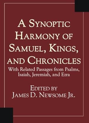 Seller image for A Synoptic Harmony of Samuel, Kings, and Chronicles: With Related Passages from Psalms, Isaiah, Jeremiah, and Ezra for sale by Pieuler Store