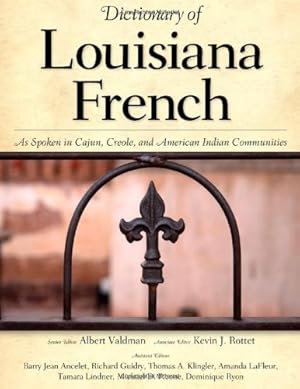 Seller image for Dictionary of Louisiana French As Spoken in Cajun, Creole, and American Indian Communities for sale by Pieuler Store