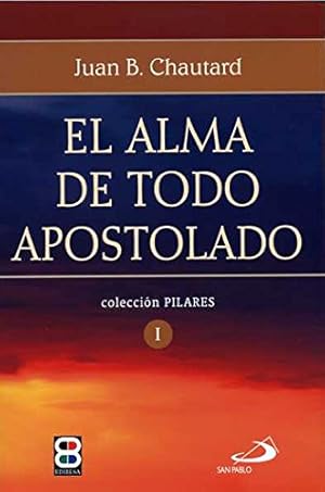 Bild des Verkufers fr El Alma de Todo Apostolado (Spanish Edition) zum Verkauf von Pieuler Store