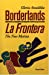 Seller image for Borderlands/La Frontera for sale by Pieuler Store