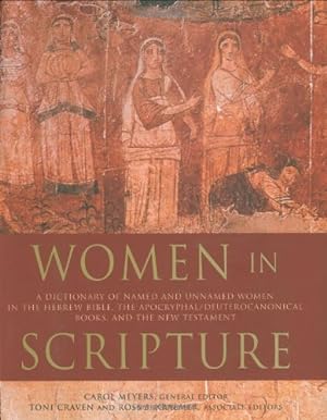 Immagine del venditore per Women in Scripture: A Dictionary of Named and Unnamed Women in the Hebrew Bible, the Apocryphal/Deuterocanonical Books, and the New Testament venduto da Pieuler Store