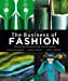 Seller image for The Business of Fashion: Designing, Manufacturing, and Marketing for sale by Pieuler Store