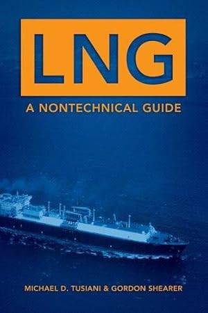 Seller image for LNG: A Nontechnical Guide for sale by Pieuler Store