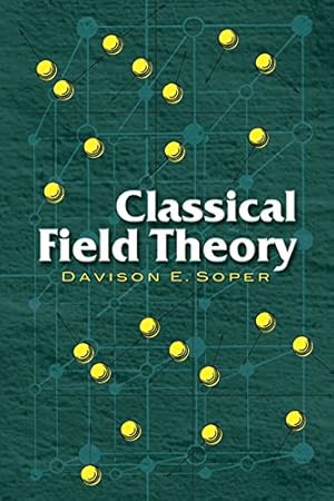 Immagine del venditore per Classical Field Theory (Dover Books on Physics) venduto da Pieuler Store