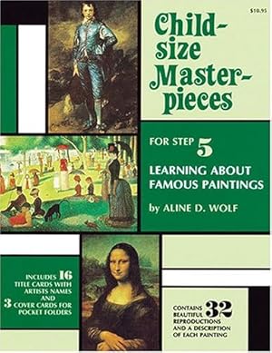Imagen del vendedor de Child-Size Masterpieces for Step 5: Learning About Famous Paintings a la venta por Pieuler Store