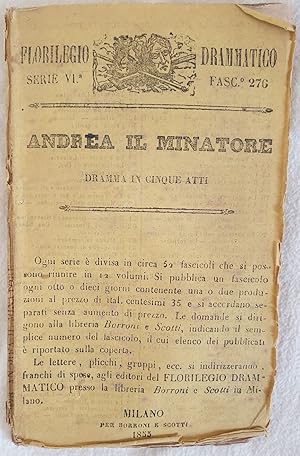 ANDREA IL MINATORE DRAMMA IN CINQUE ATTI,