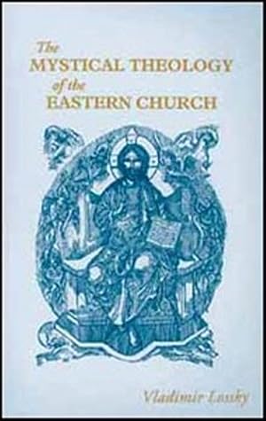 Immagine del venditore per The Mystical Theology of the Eastern Church venduto da Pieuler Store