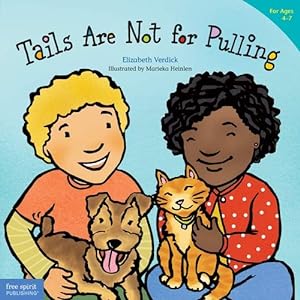 Seller image for Tails Are Not for Pulling (Ages 4-7) (Best Behavior Series) for sale by Pieuler Store