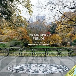 Immagine del venditore per Strawberry Fields: Central Park's Memorial to John Lennon venduto da Pieuler Store