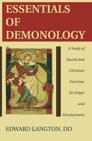 Bild des Verkufers fr Essentials of Demonology: A Study of Jewish and Christian Doctrine, Its Origin and Development zum Verkauf von Pieuler Store