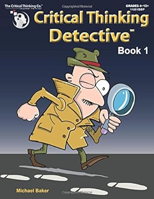 Immagine del venditore per Critical Thinking Detective Book 1 - Fun Mystery Cases to Guide Decision-Making (Grades 4-12+) venduto da Pieuler Store