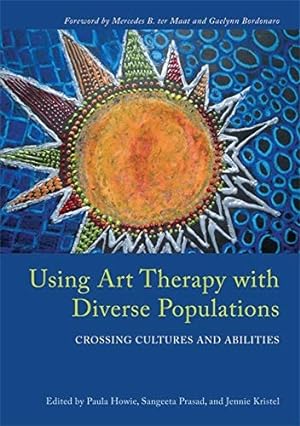 Immagine del venditore per Using Art Therapy with Diverse Populations: Crossing Cultures and Abilities venduto da Pieuler Store
