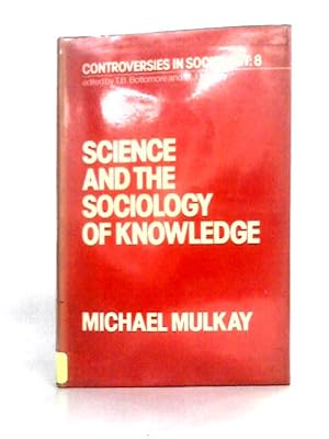 Seller image for Science and the Sociology of Knowledge for sale by World of Rare Books