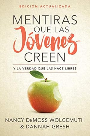Seller image for Mentiras que las j?venes creen, Edici?n revisada: Y la verdad que las hace libres (Spanish Edition) for sale by Pieuler Store