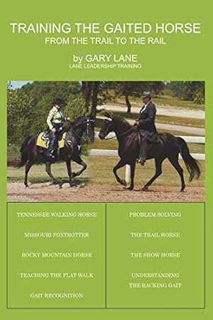 Seller image for Training the Gaited Horse: From the Trail to the Rail for sale by Pieuler Store