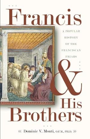 Seller image for Francis & His Brothers: A Popular History of the Franciscan Friars for sale by Pieuler Store