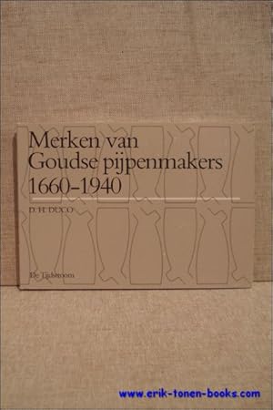 Imagen del vendedor de Merken van Goudse pijpenmakers 1660-1940 a la venta por BOOKSELLER  -  ERIK TONEN  BOOKS