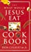 Seller image for The What Would Jesus Eat Cookbook for sale by Pieuler Store