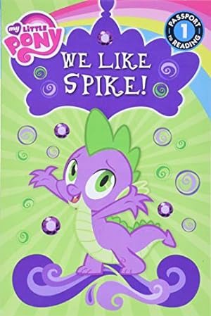 Immagine del venditore per My Little Pony: We Like Spike! (Passport to Reading) venduto da Pieuler Store