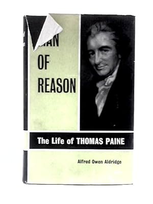 Imagen del vendedor de Man of Reason: The Life of Thomas Payne a la venta por World of Rare Books