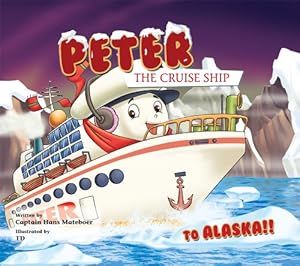 Imagen del vendedor de To Alaska!! (Peter the Cruise Ship) a la venta por Pieuler Store