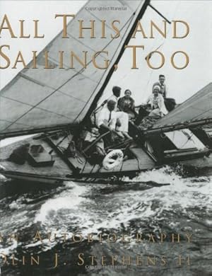 Seller image for All This and Sailing, Too: An Autobiography for sale by Pieuler Store
