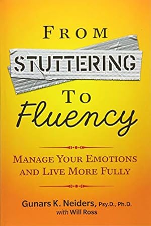 Seller image for From Stuttering to Fluency: Manage Your Emotions and Live More Fully for sale by Pieuler Store