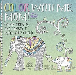 Seller image for Color with Me, Mom!: Color, Create, and Connect with Your Child (A Side-by-Side Book) for sale by Pieuler Store