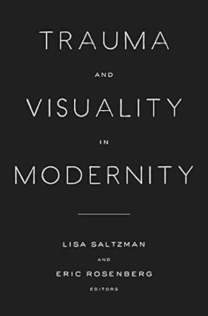 Bild des Verkufers fr Trauma and Visuality in Modernity (Interfaces: Studies in Visual Culture) zum Verkauf von Pieuler Store