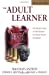 Immagine del venditore per The Adult Learner: The Definitive Classic in Adult Education and Human Resource Development venduto da Pieuler Store