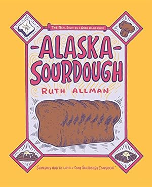 Seller image for Alaska Sourdough for sale by Pieuler Store