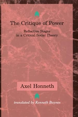 Seller image for The Critique of Power: Reflective Stages in a Critical Social Theory (Studies in Contemporary German Social Thought) for sale by Pieuler Store