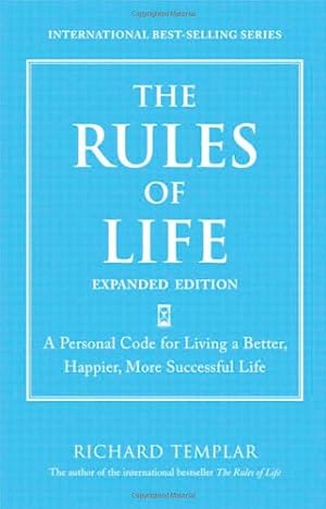 Bild des Verkufers fr The Rules of Life : A Personal Code for Living a Better, Happier, More Successful Life zum Verkauf von Pieuler Store