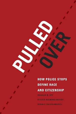 Bild des Verkufers fr Pulled Over: How Police Stops Define Race and Citizenship (Chicago Series in Law and Society) zum Verkauf von Pieuler Store