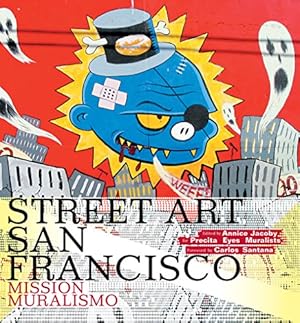 Seller image for Street Art San Francisco: Mission Muralismo for sale by Pieuler Store