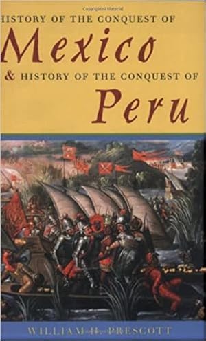 Seller image for History of the Conquest of Mexico & History of the Conquest of Peru for sale by Pieuler Store